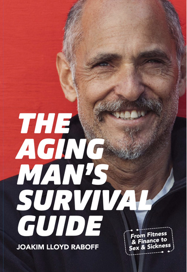 The Aging Man’s Survival Guide