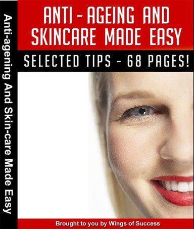 Anti–Ageing And Skincare Made Easy