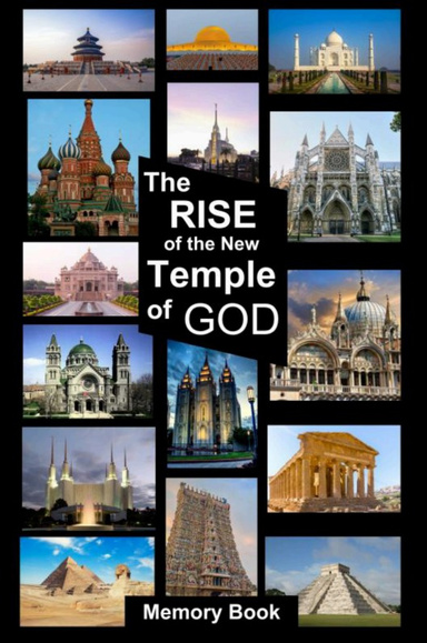 The RISE Of The New Temple of GOD
