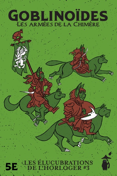 Les élucubrations de l'horloger : Goblinoïdes