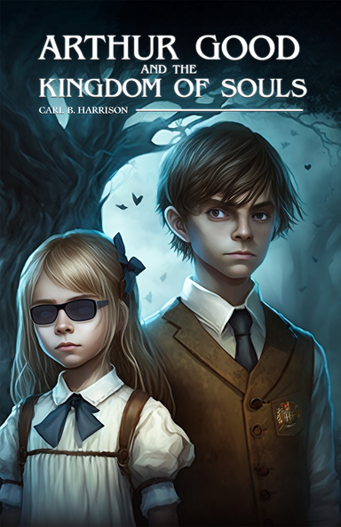 Arthur Good and the Kingdom of Souls