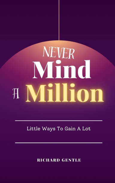 Never Mind A Million