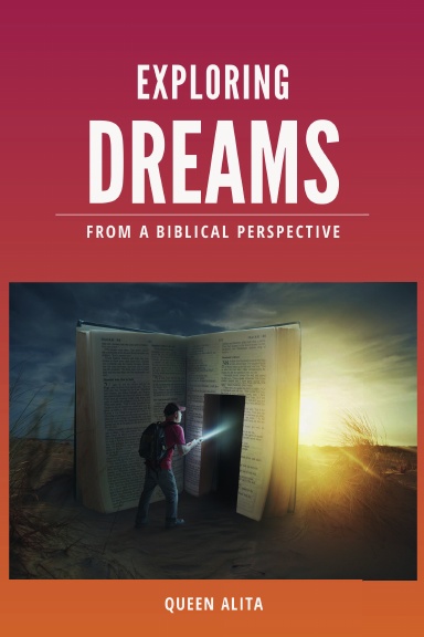 Exploring Dreams From A Biblical Perspective