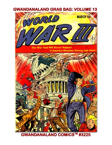 Gwandanaland Grab Bag: Volume 13