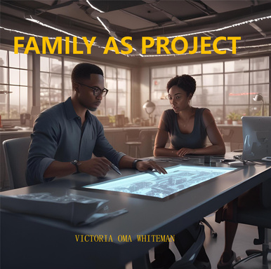 FAMILY AS PROJECT
