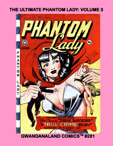 The Ultimate Phantom Lady: Volume 3