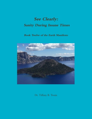 See Clearly: Sanity During Insane Times