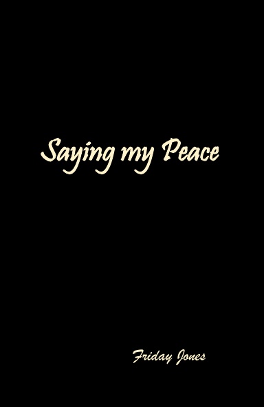 Saying my Peace