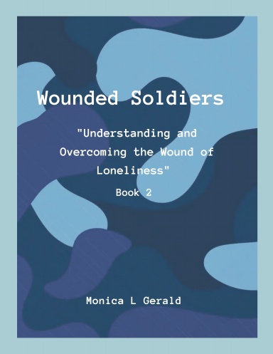 Wounded Soldiers Book 2