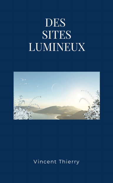 DES SITES LUMINEUX