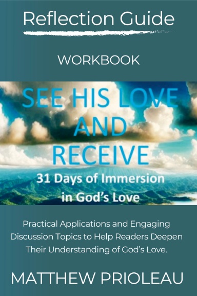 See His Love and Receive Reflection Guide and Workbook