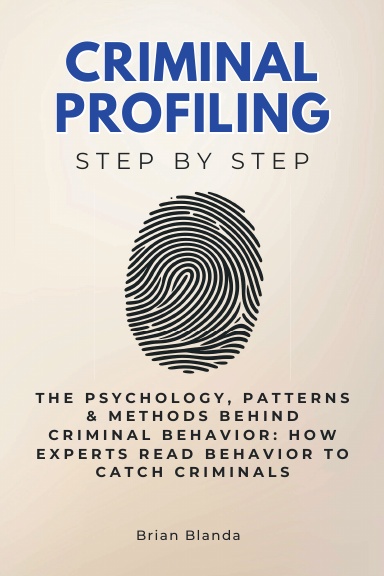 Criminal Profiling Step by Step