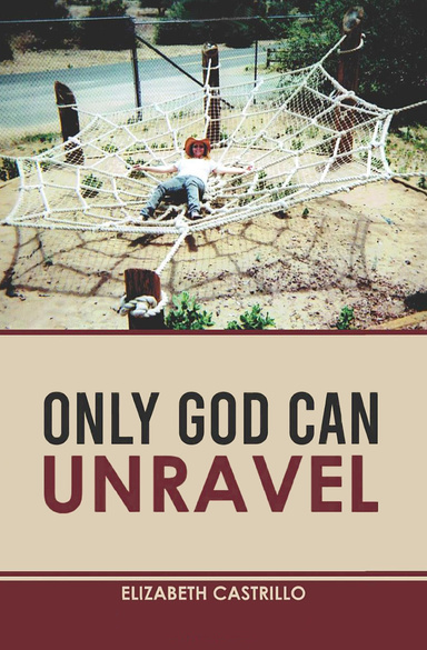Only God Can Unravel