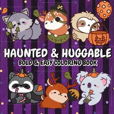 Haunted & Huggable - Bold & Easy Coloring Book