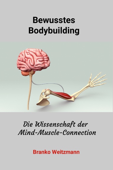 Bewusstes Bodybuilding