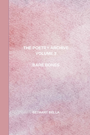 The Poetry Archive, Volume 3: Bare Bones
