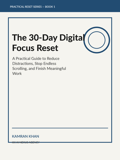 The 30-Day Digital Focus Reset