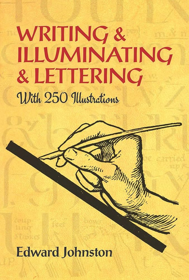 Writing & Illuminating, & Lettering