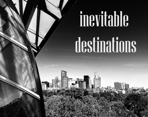 inevitable destinations