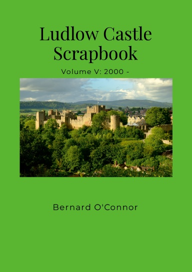 Ludlow Castle Scrapbook: