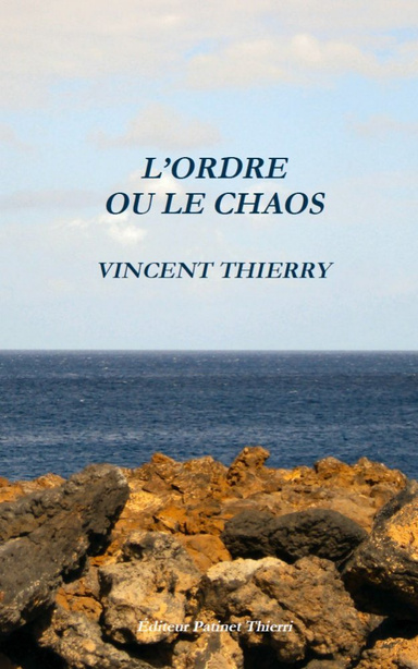 L'ORDRE OU LE CHAOS