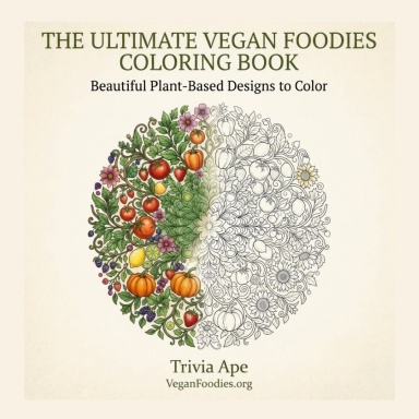 The Ultimate Vegan Foodies Coloring Book by Trivia Ape