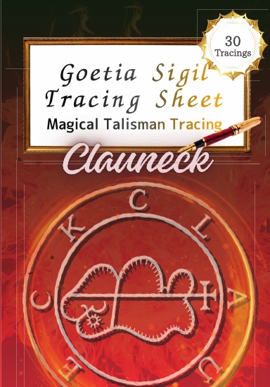 Goetia Sigil: Clauneck (Trace 30)