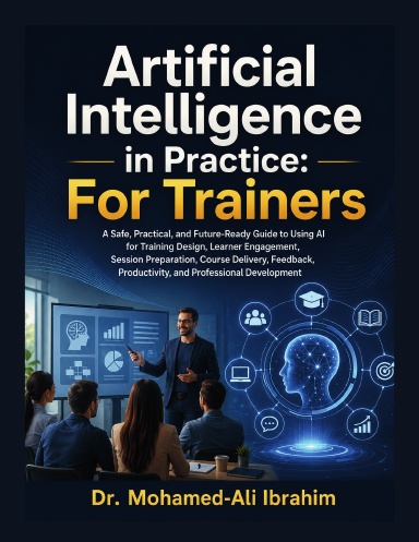 Artificial Intelligence in Practice:  For Trainers