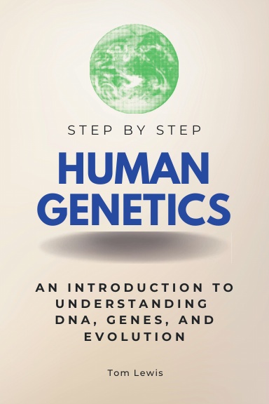 Human Genetics Step by Step