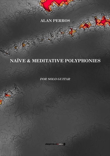 Alan PERROS - Naïve and Meditative Polyphonies - Op. 1