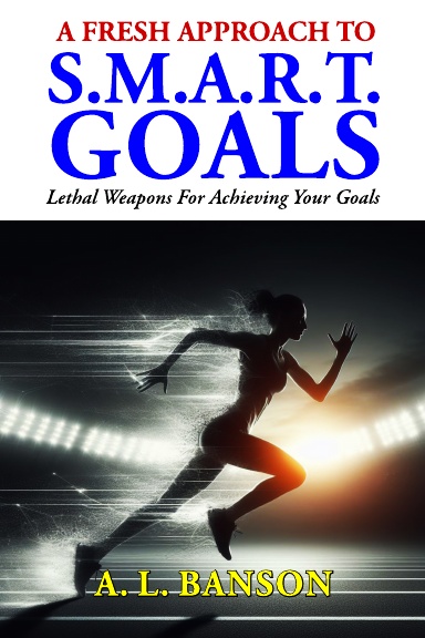 A Fresh Approach to Smart Goals
