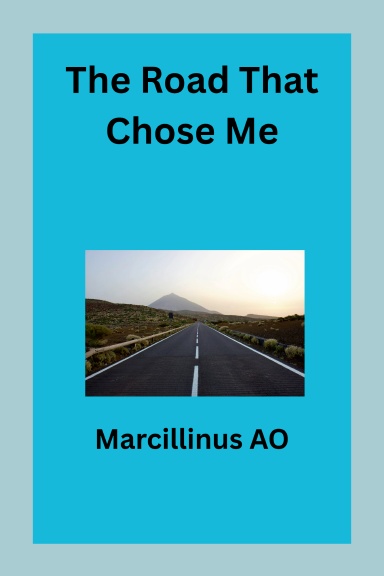 The Road That Chose Me