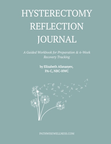 Hysterectomy Reflection Journal