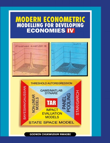 Modern Econometric Modelling for Developing Economies IV