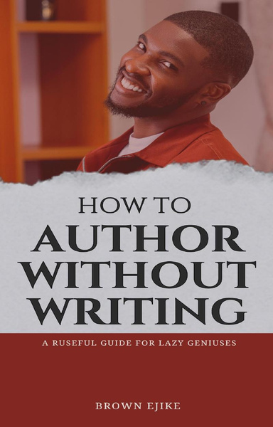 How To Author Without Writing