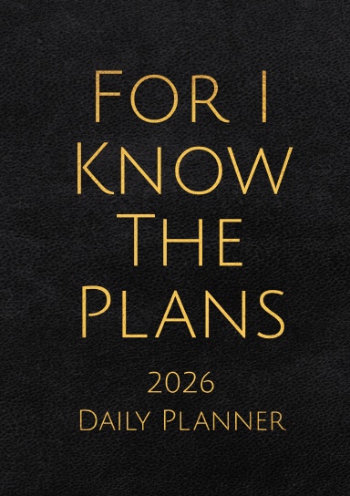 For I Know The Plans 2026 Daily Planner