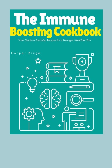 The Immune Boosting Cookbook