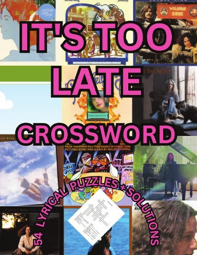 IT'S TOO LATE CROSSWORD
