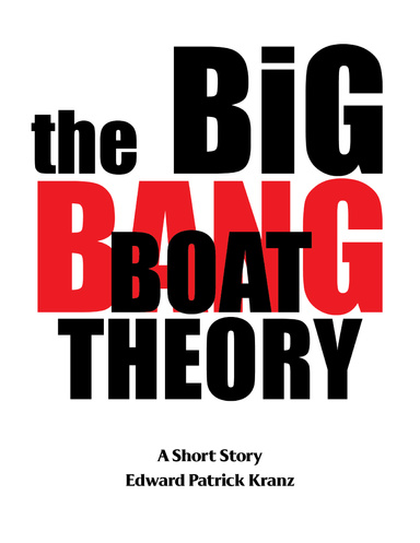 Big Bang Boat Theory, A Short Story