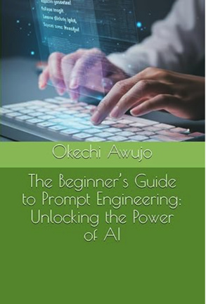 The Beginner’s Guide to Prompt Engineering: Unlocking the Power of AI