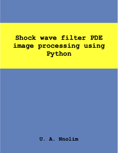 Shock wave filter PDE image processing using Python