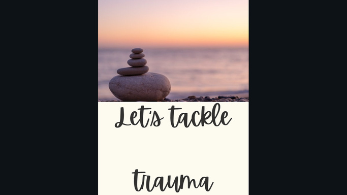 Let's tackle Trauma