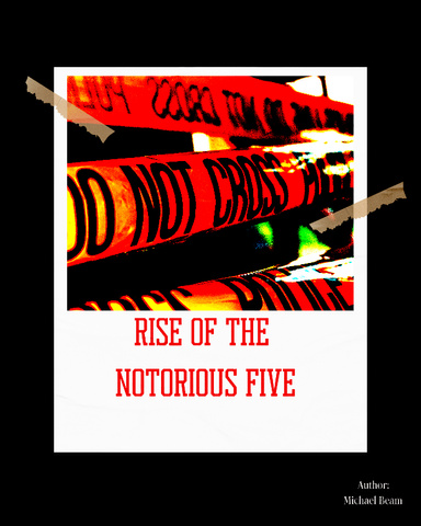 Rise of The Notorious Five