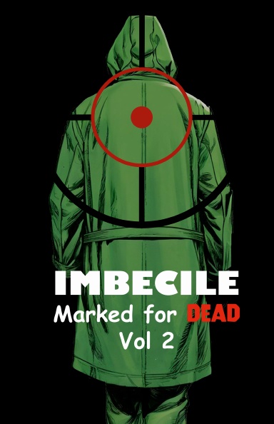 Imbecile: Marked for Dead