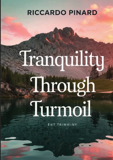 Tranquility Through Turmoil
