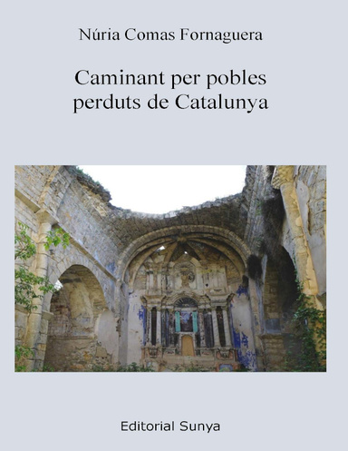 Caminant per pobles perduts de Catalunya