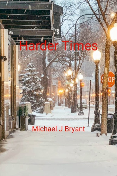 Harder Times