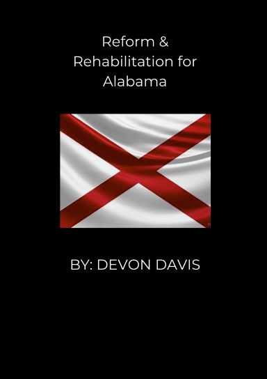 REFORM AND REHABLITATION FOR ALABAMA
