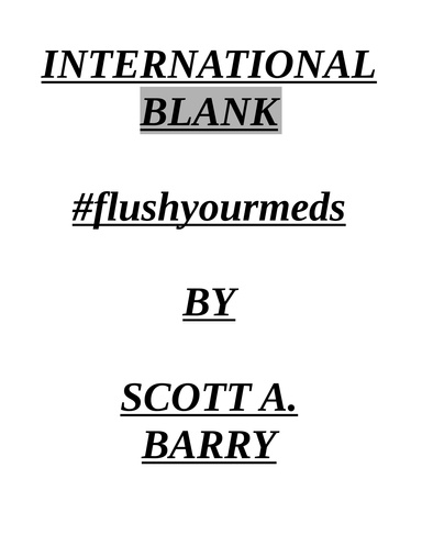 INTERNATIONAL BLANK #flushyourmeds