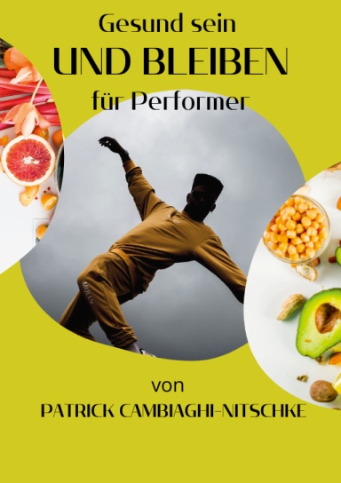 Gesund sein und bleiben für Performer